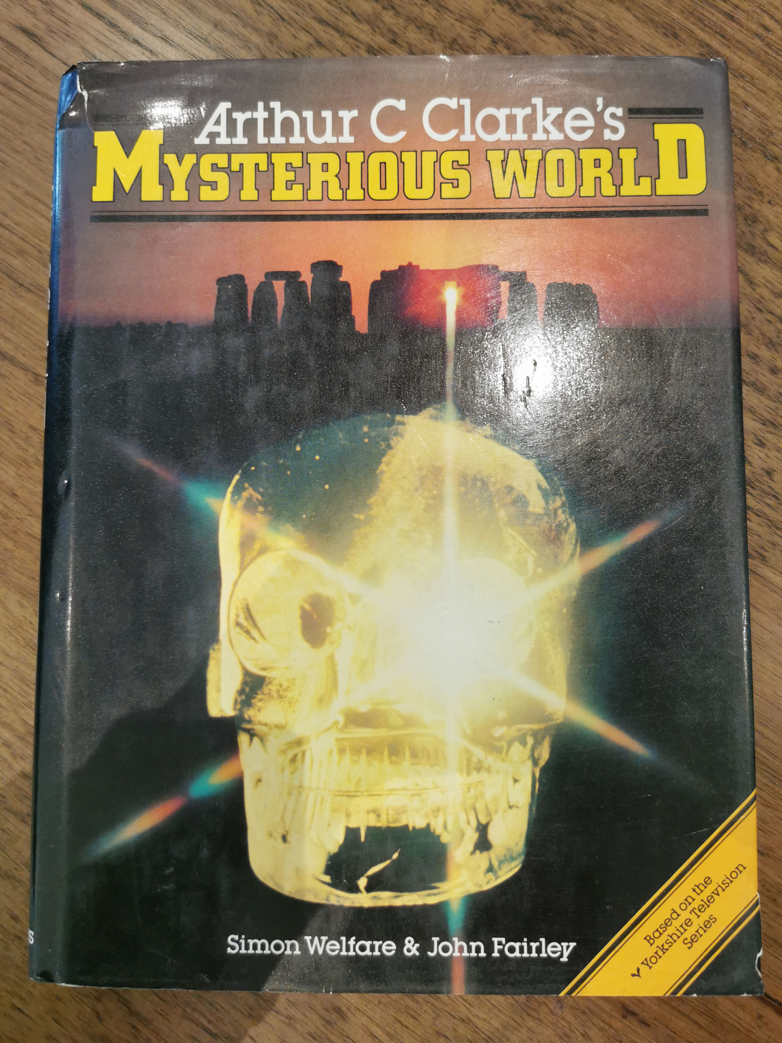 Arthur C Clarke's Mysterious World - Simon Welfare & John Fairley