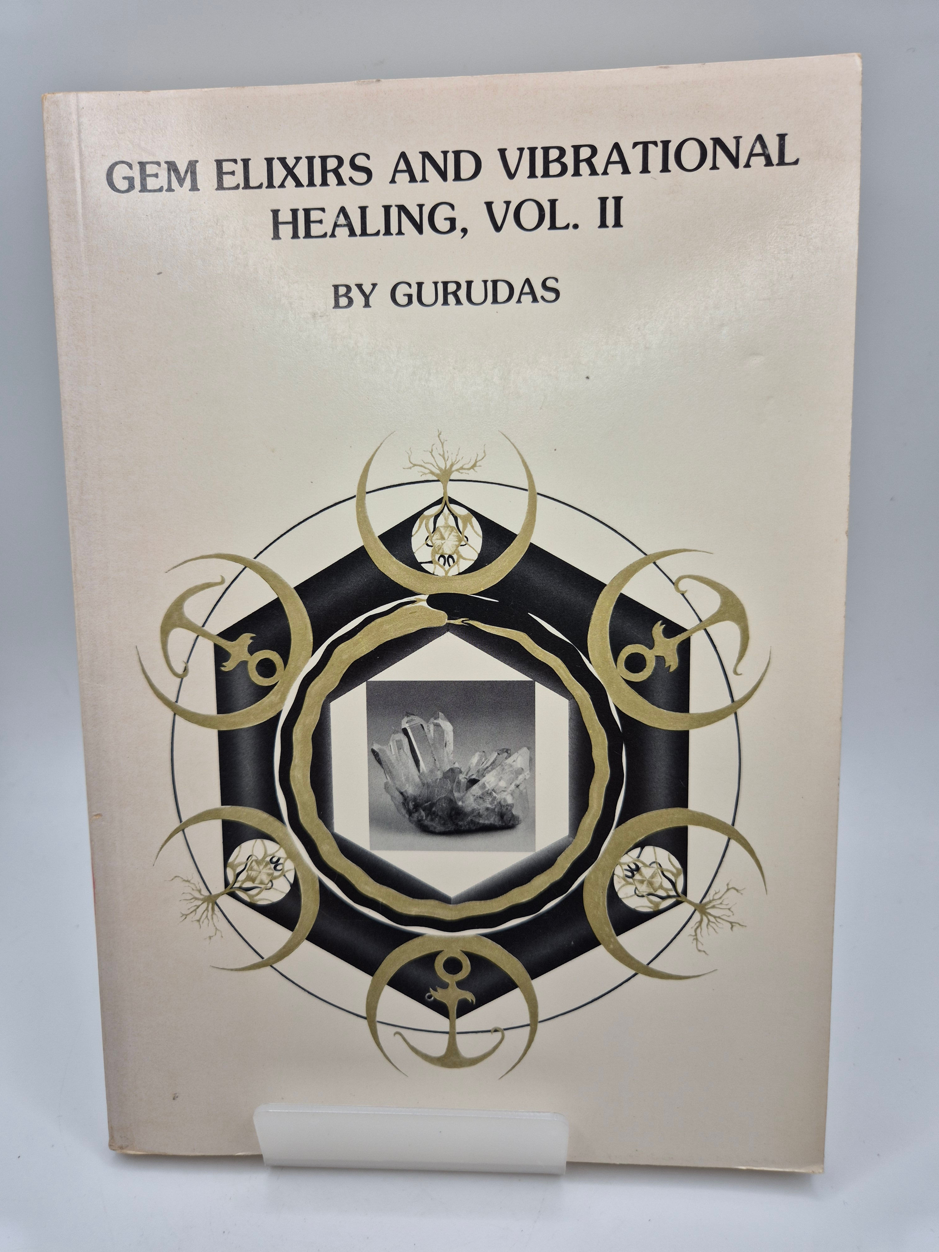 Gem Elixirs and Vibrational Healing: Vol II - Gurudas