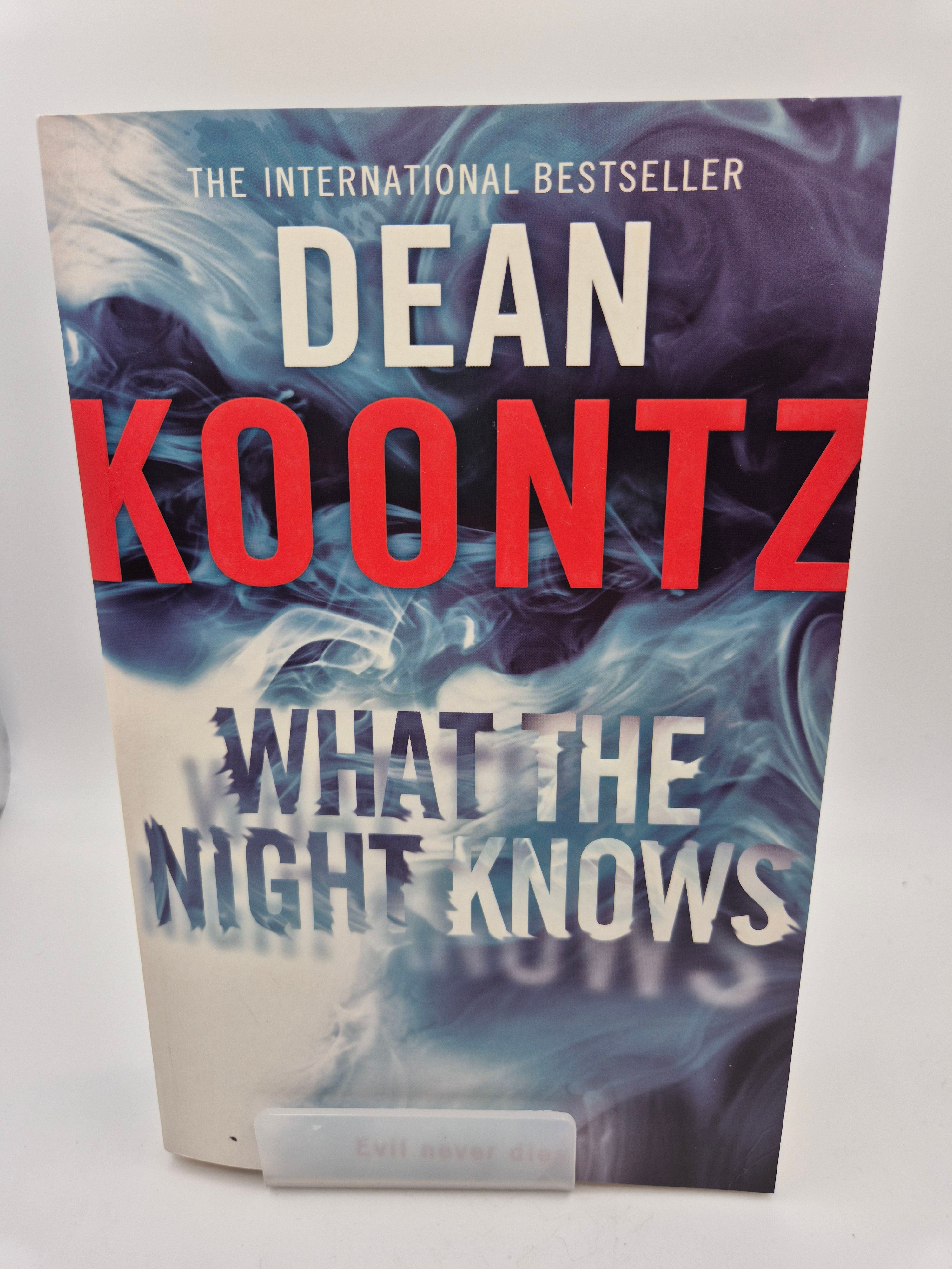 What the Night Knows - Dean Koontz