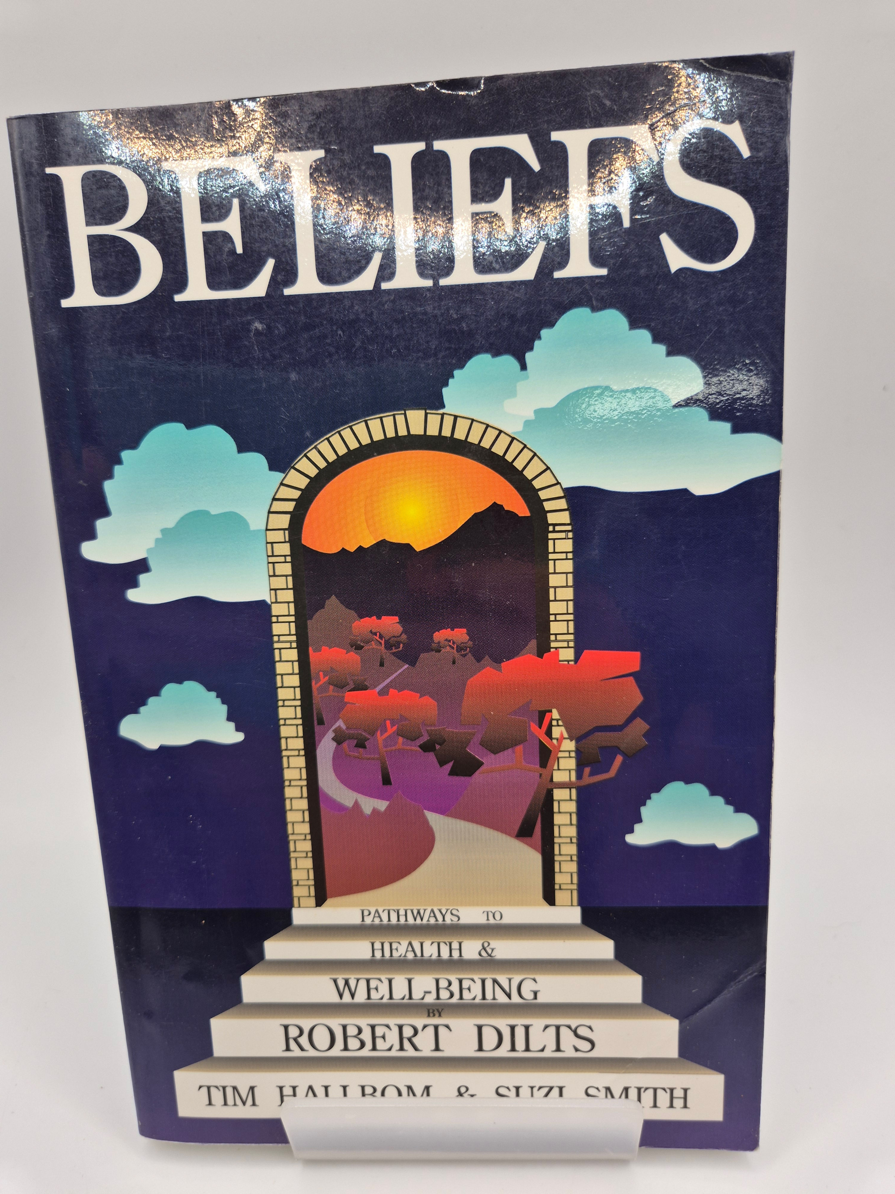 Beliefs - Robert Dilts, Tim Hallbom, Suzi Smith