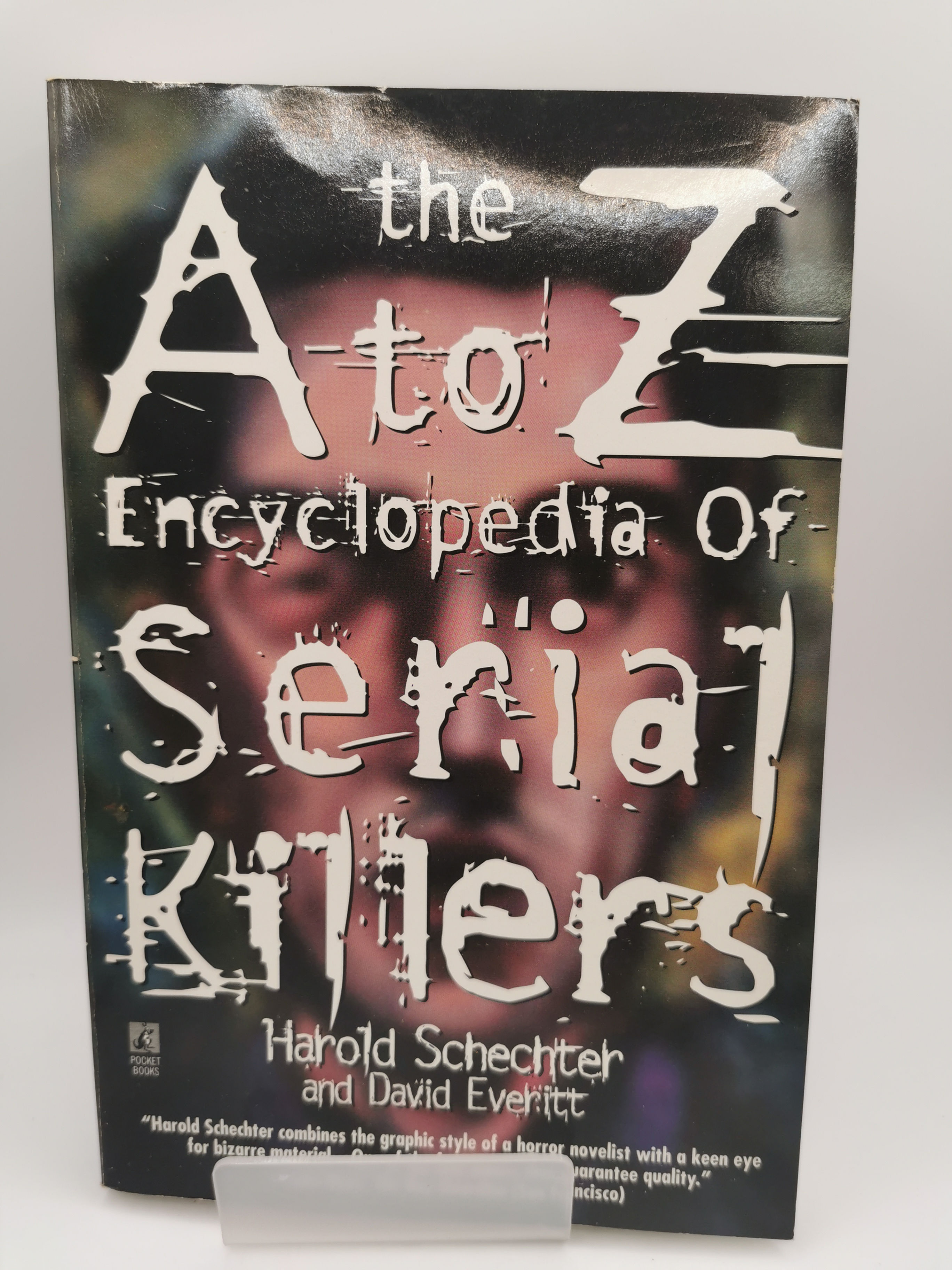 The A-Z Encyclopedia of Serial Killers - Harold Schechter, David Everitt