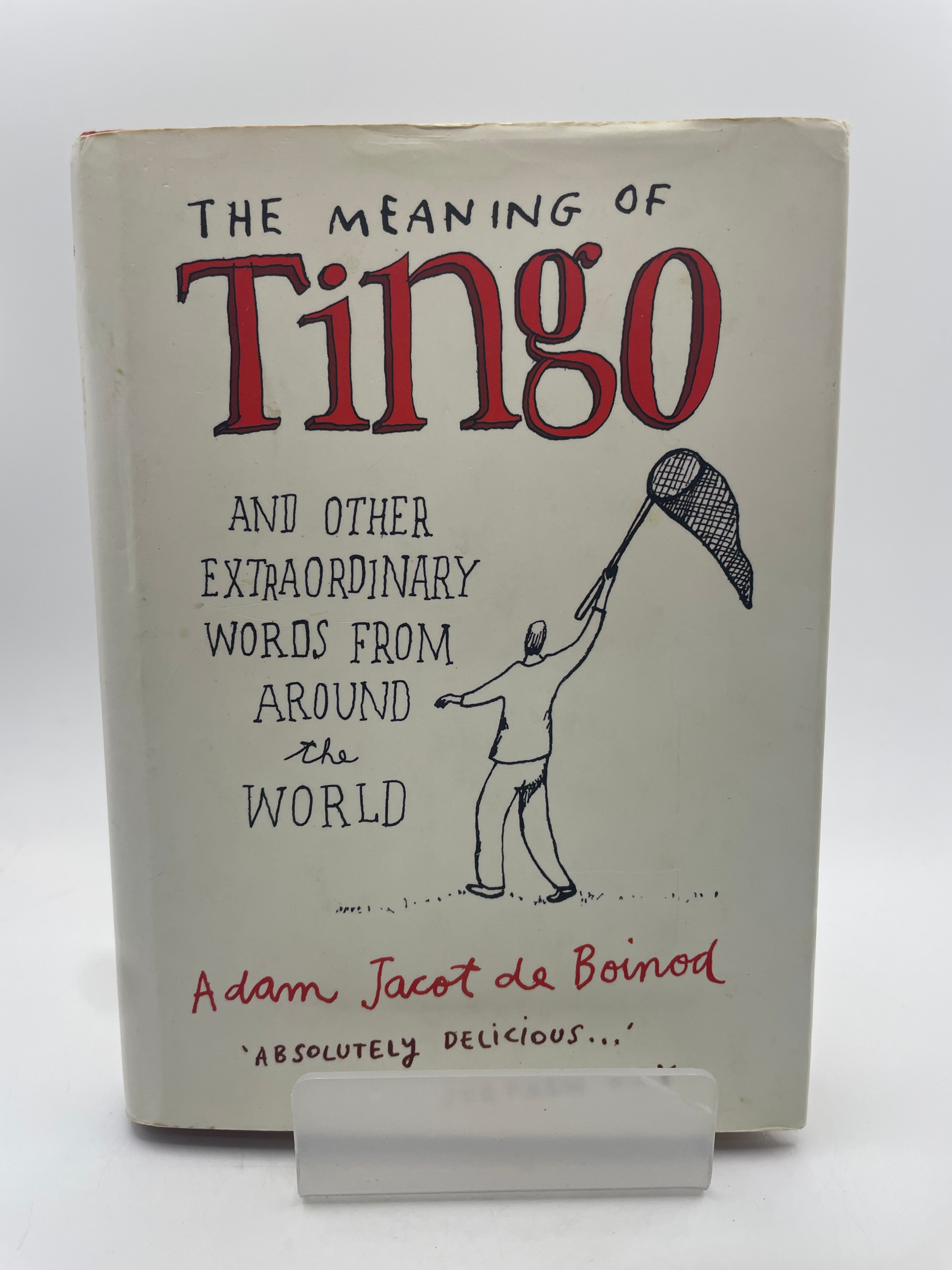 The Meaning of Tingo - Adam Jacot de Boinod