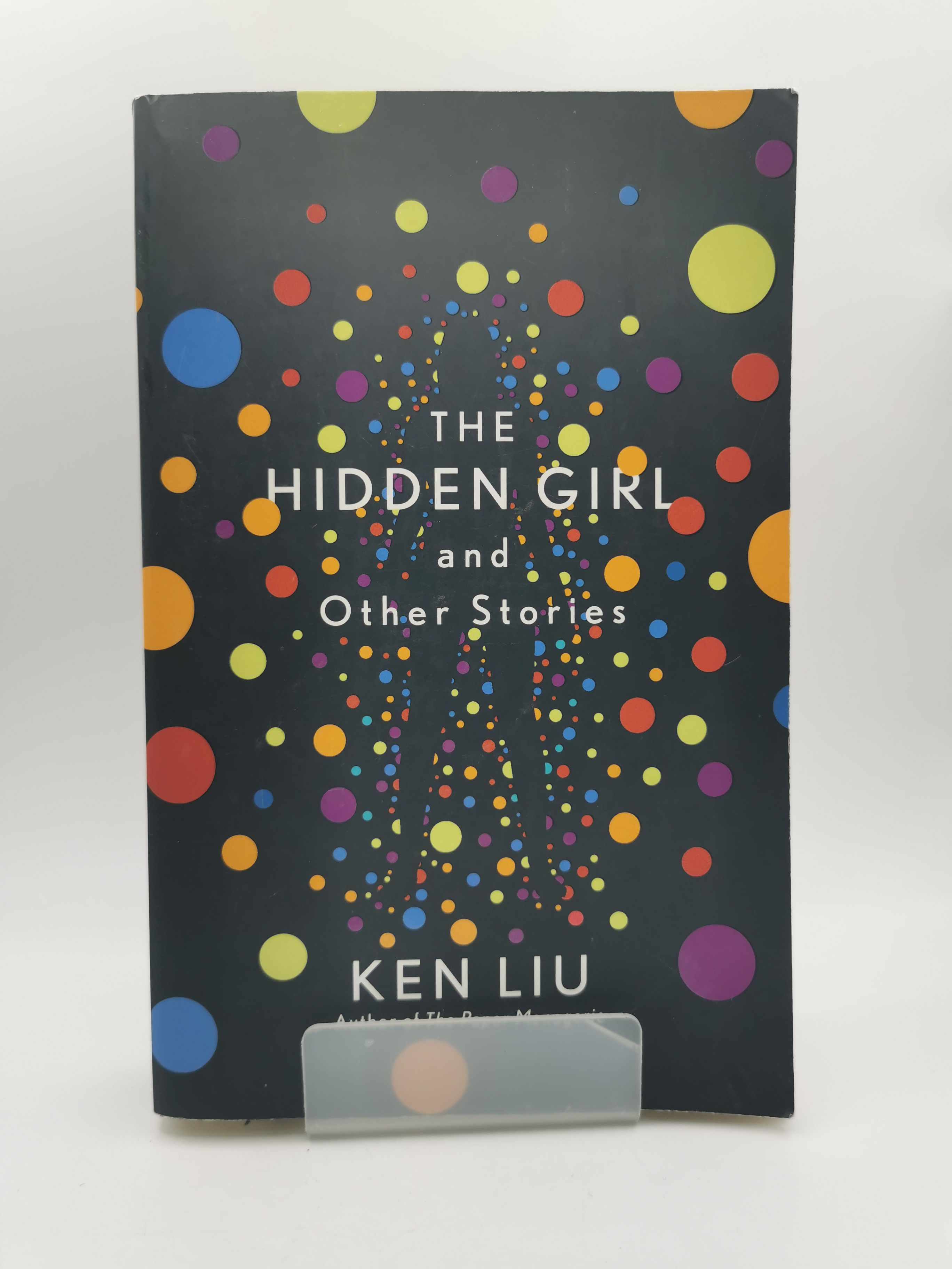 The Hidden Girl and Other Stories - Ken Liu
