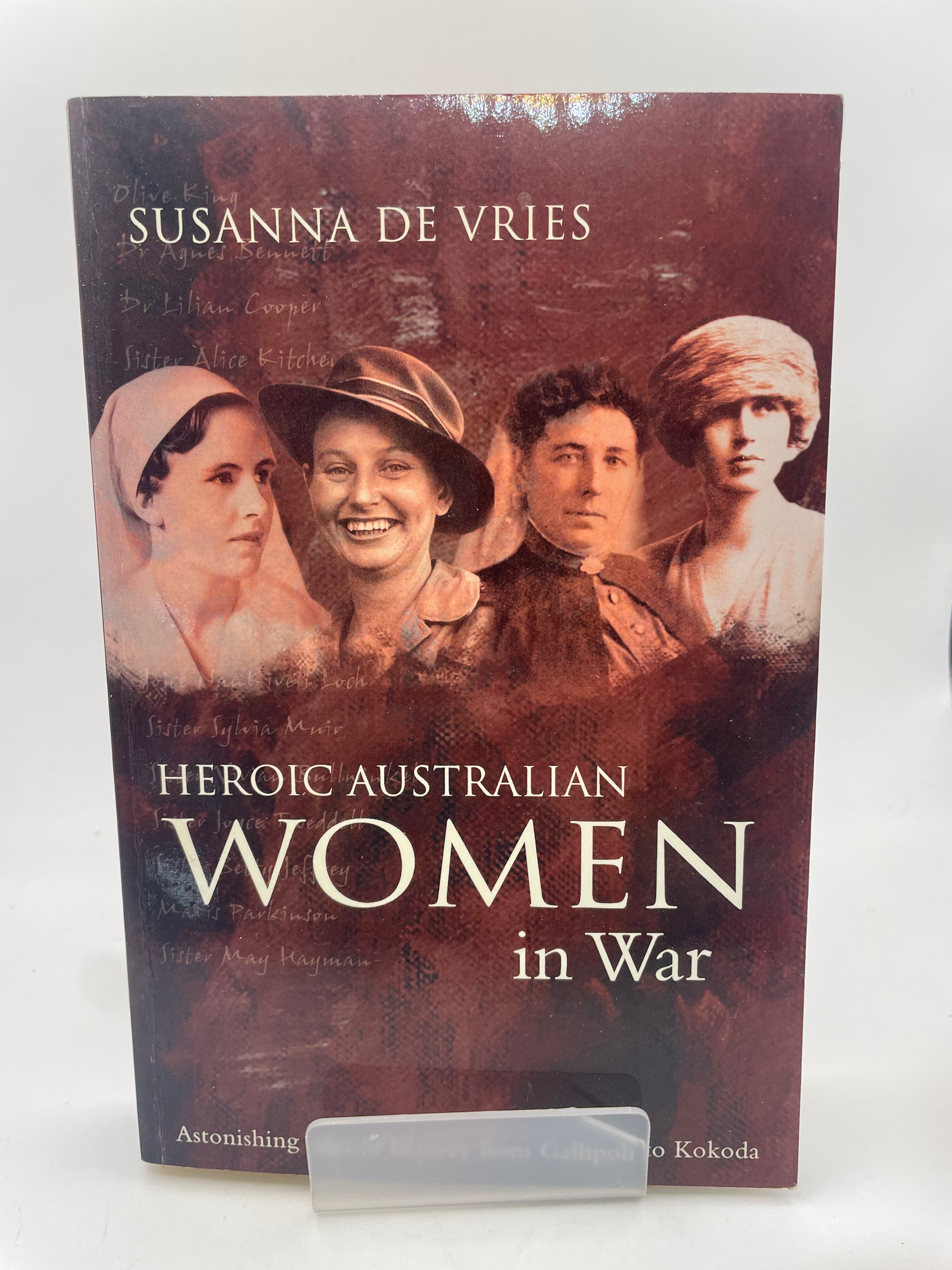 Heroic Australian Women in War - Susanna De Vries