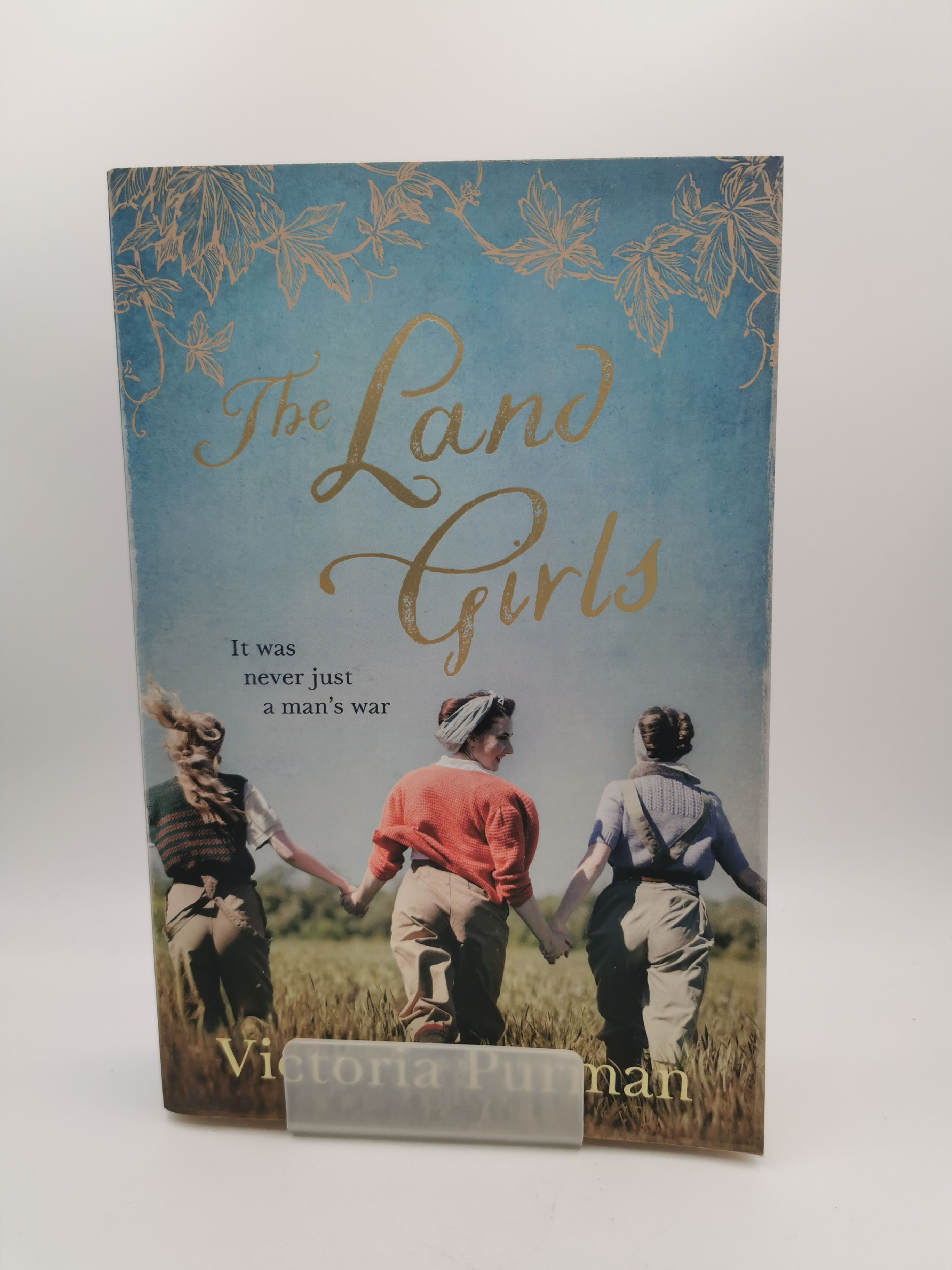 The Land Girls - Victoria Purman