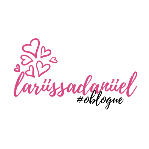 lariissadaniiel | o blogue lariissadaniiel | o blogue