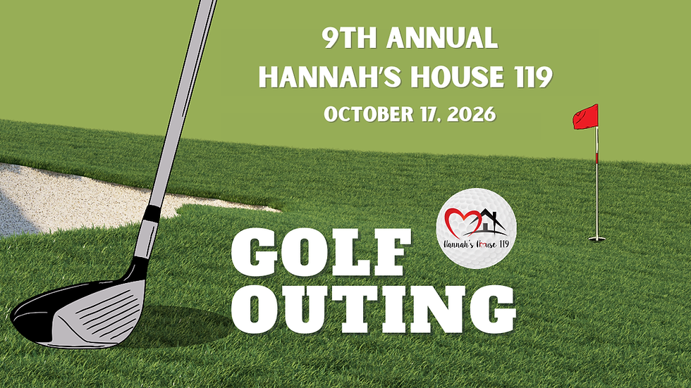 Hannah's House 119 9th Annual Golf Outing