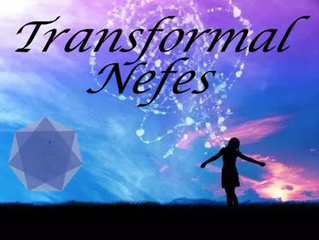 Transformal Nefes.