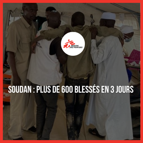 Soudan : plus de 600 blessés de guerre arrivés en trois jours à l'hôpital d'Adré dans l'est du Tchad