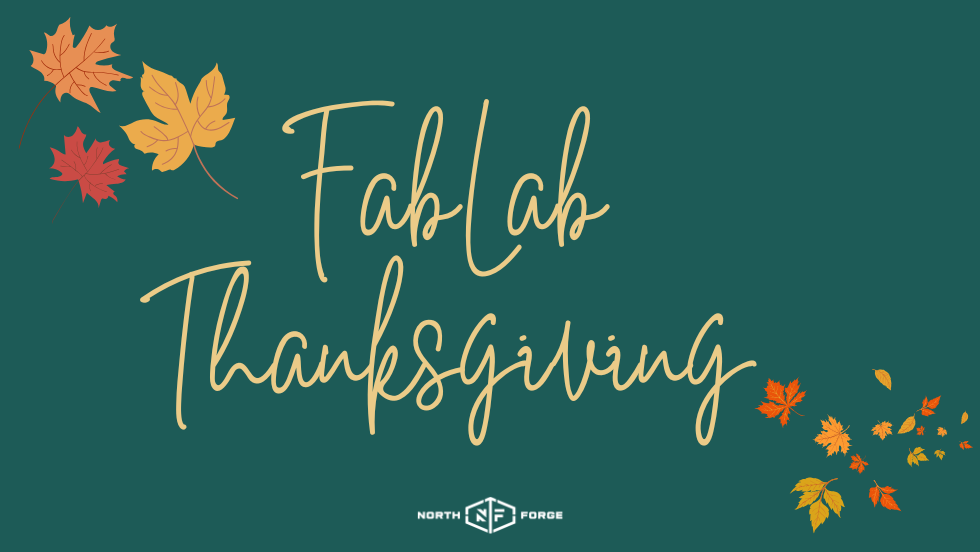 FabLab Thanksgiving