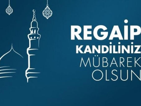 Regaib Kandiliniz Mübarek Olsun.