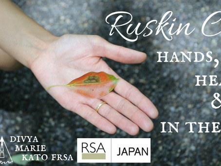 Ruskin Calling: RSA JFN Event September 27th 2018 | Divya Marie Kato FRSA