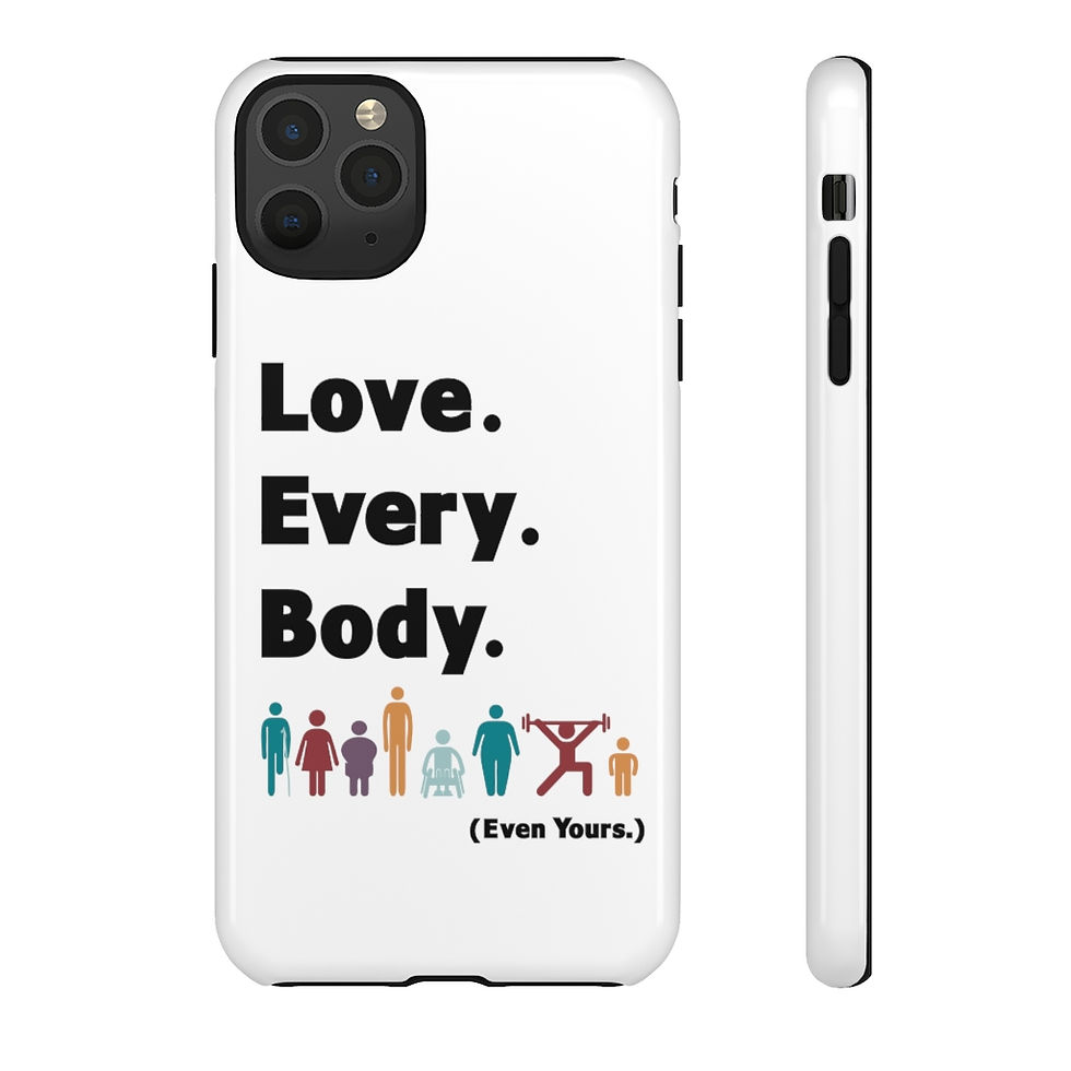 Thumbnail: Love. Every. Body.  //  Tough Cell Phone Cases