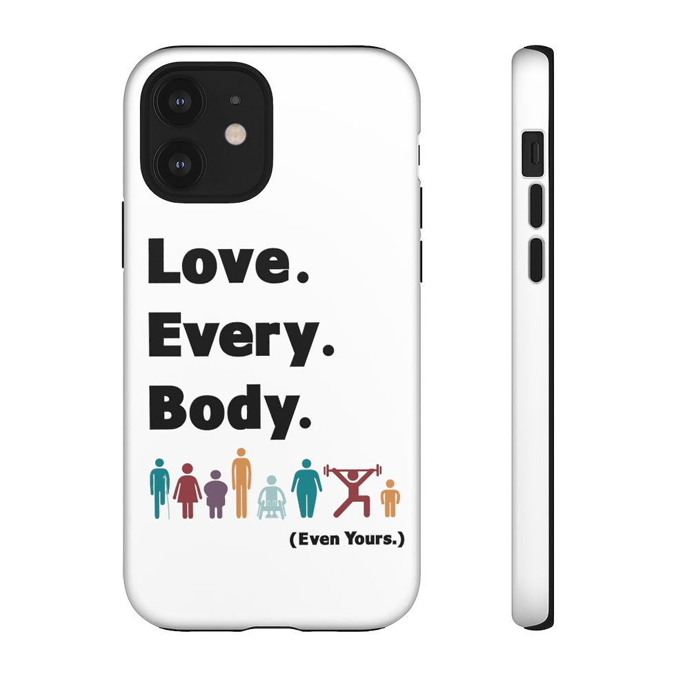 Thumbnail: Love. Every. Body.  //  Tough Cell Phone Cases