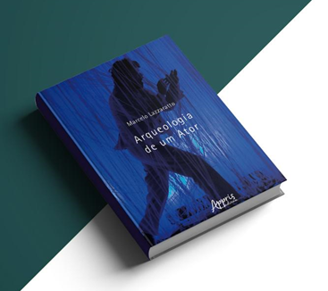 Marcelo Lazzaratto lança “A Arqueologia do Ator”