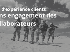 Pas de CX sans engagement des collaborateurs