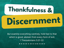 Thankfulness and Discernment
