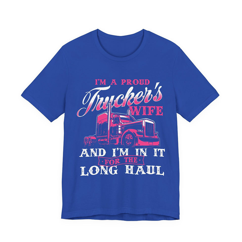 Thumbnail: I'm A Proud Trucker's Wife -T-Shirt Jersey Short Sleeve Tee