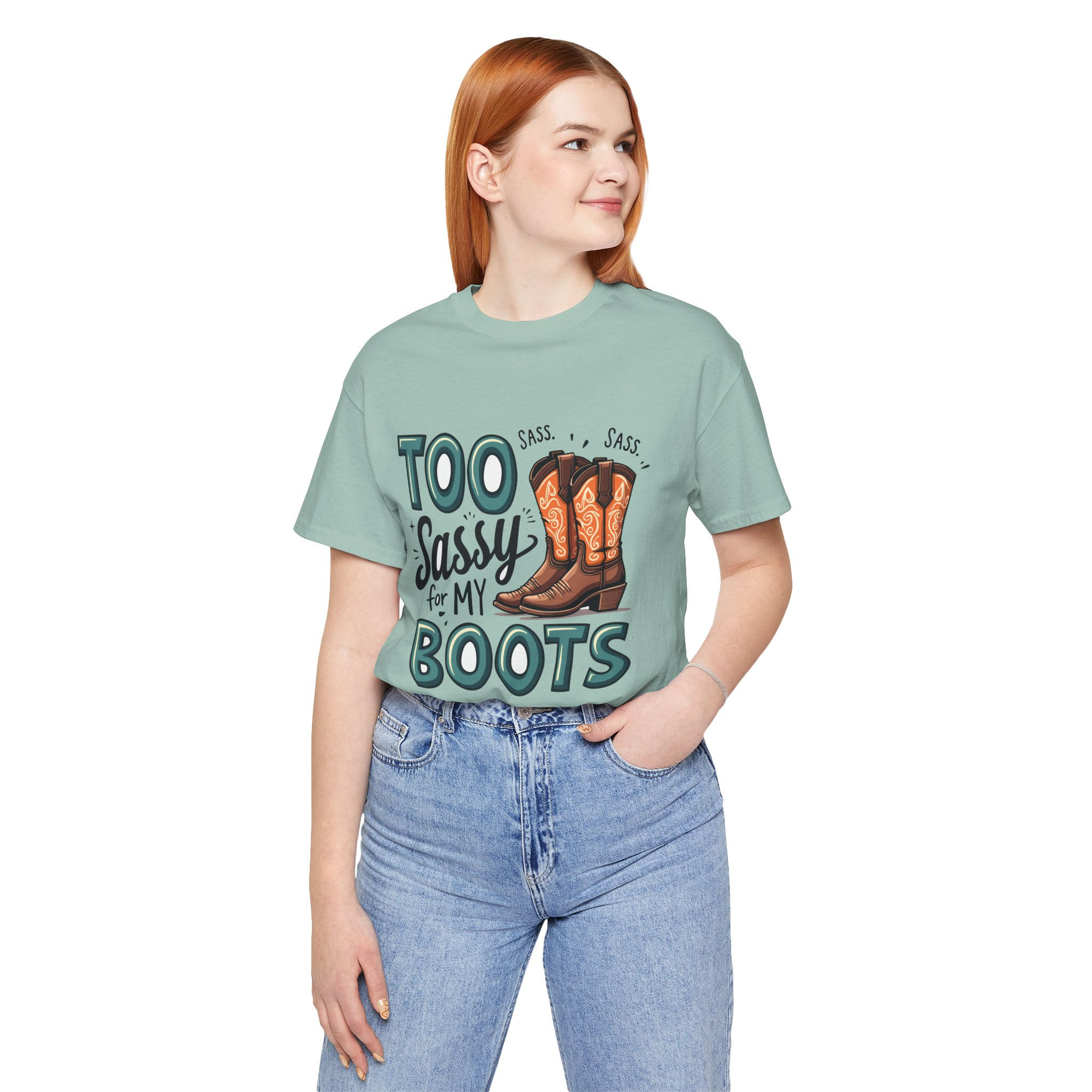 To Sassy for My Boots Jersey Short Sleeve Tee