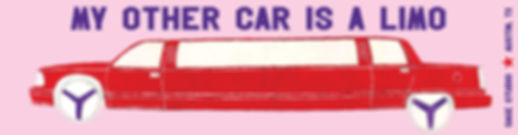 "My Other Car Is a Limo" Bumper Sticker by Woodley White
