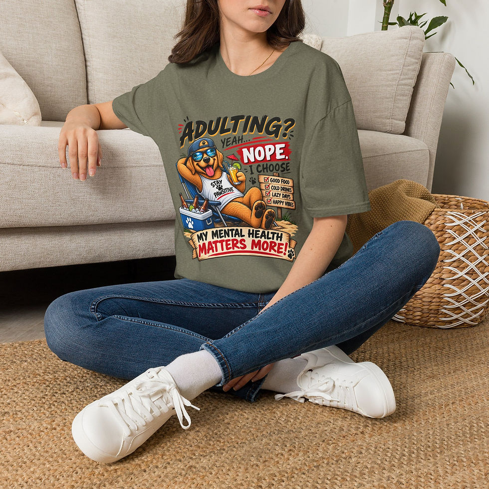 Thumbnail: T-Shirt — "Adulting? Nope" Funny Dog Graphic Tee (I Choose My Mental Health)