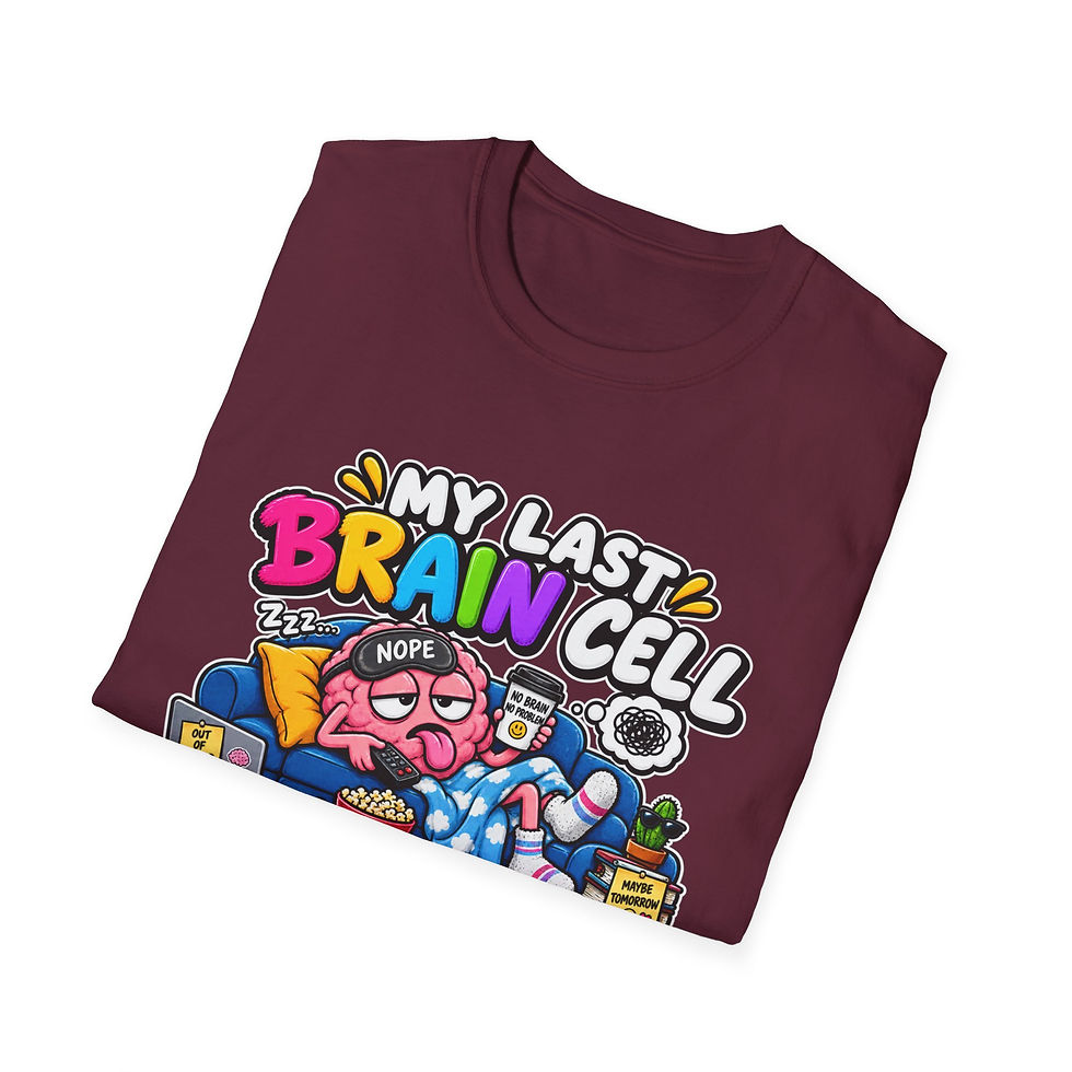 Thumbnail: My Last Brain Cell Is On Break T-Shirt