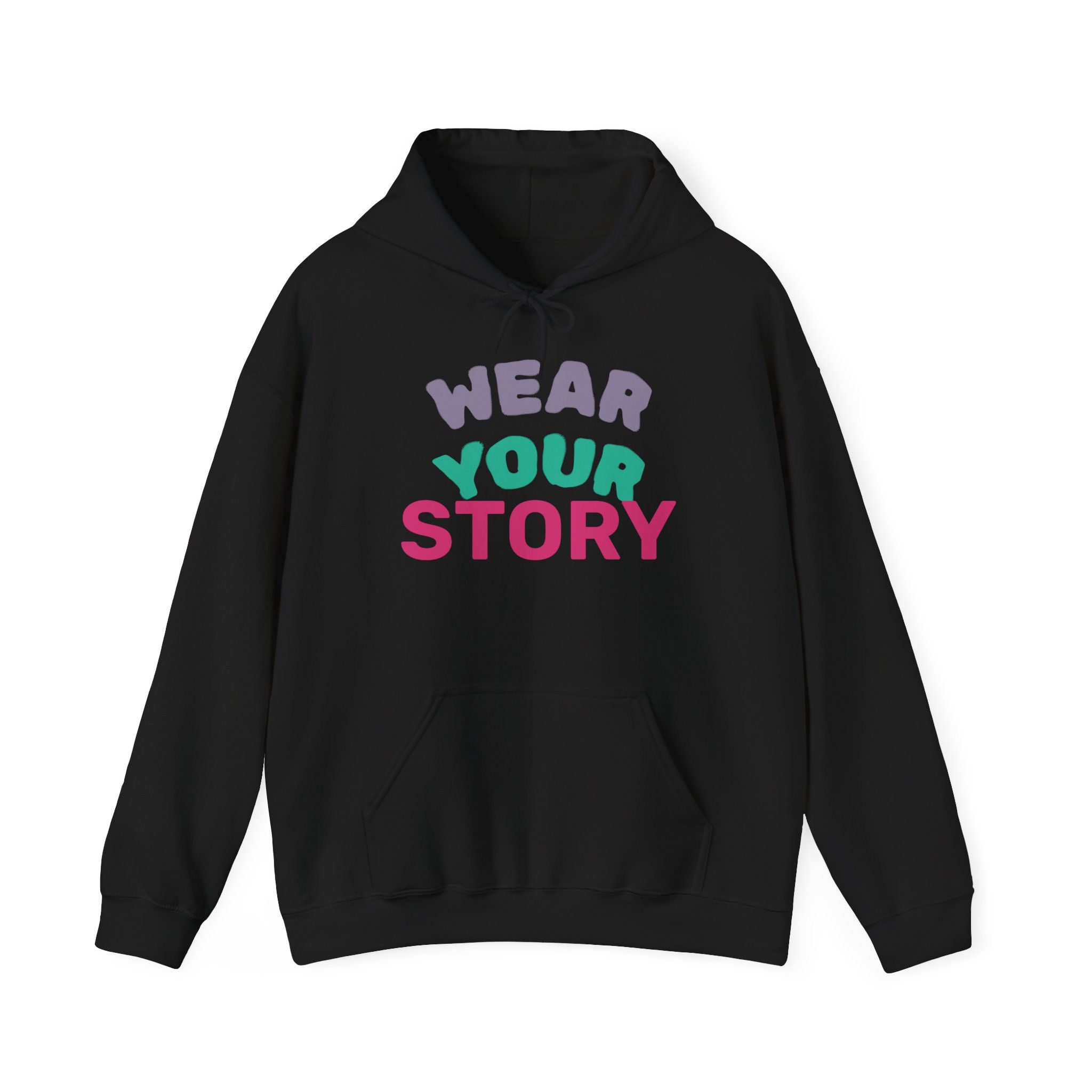 Wear Your Story Hoodie — Positive Message Graphic Pullover