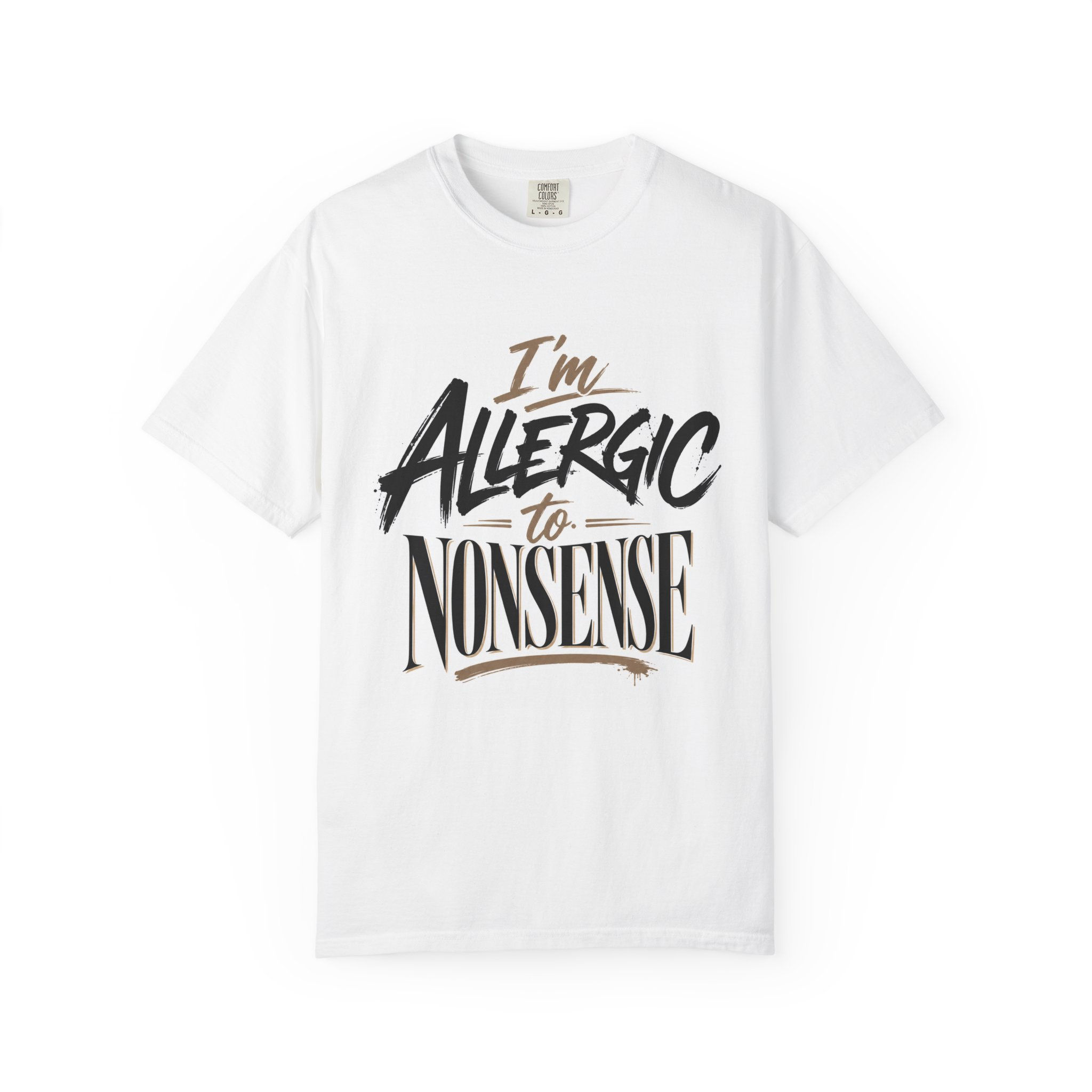 Allergic to Nonsense T-Shirt — Funny Graphic Tee for Sarcastic Humor
