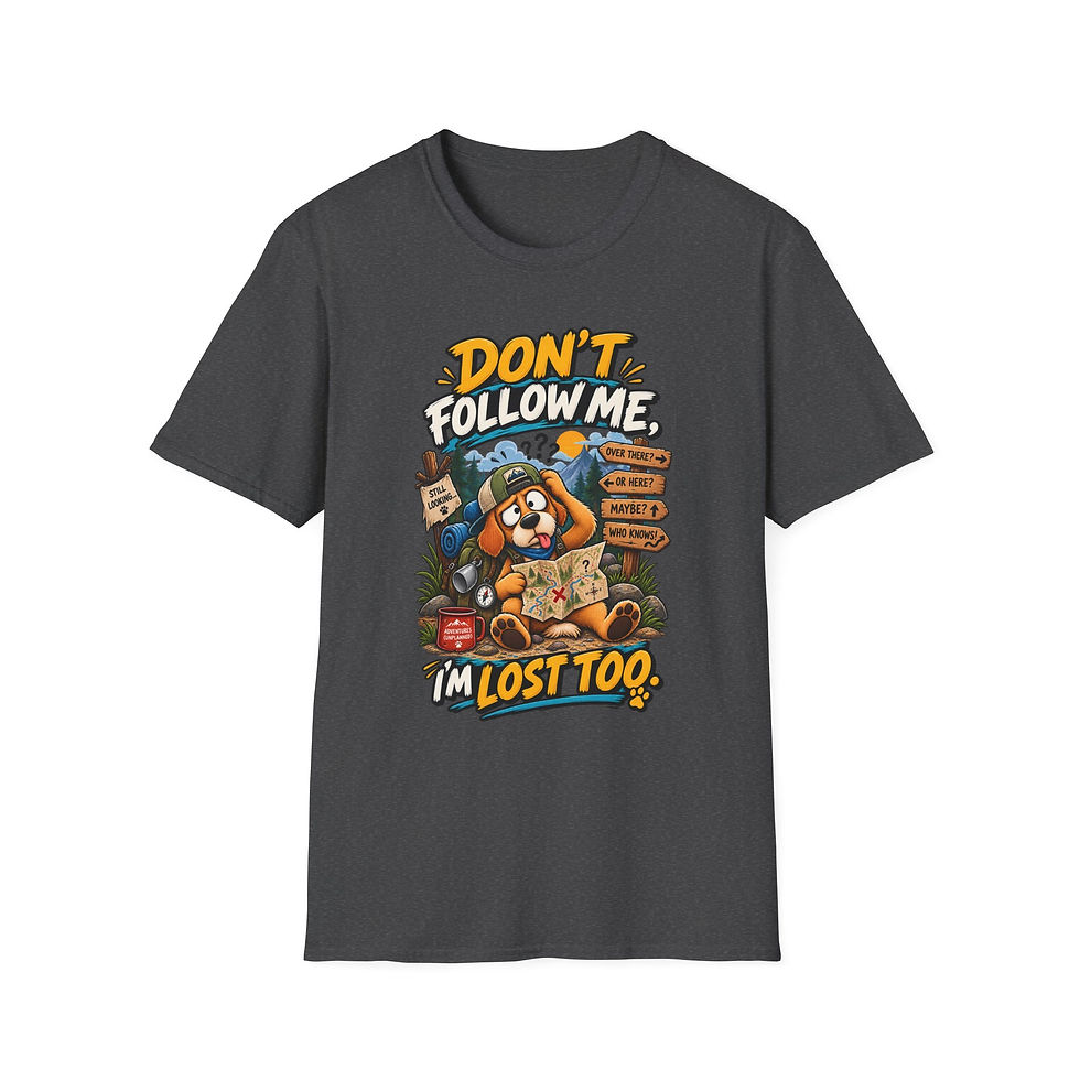Thumbnail: Don't Follow Me I'm Lost Too T-Shirt — Funny Hiking Dog Graphic Tee