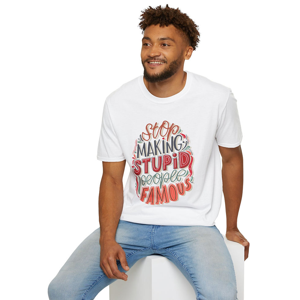 Thumbnail: Stop Making Stupid People Famous T-Shirt — Funny Graphic Tee for Everyday Wear