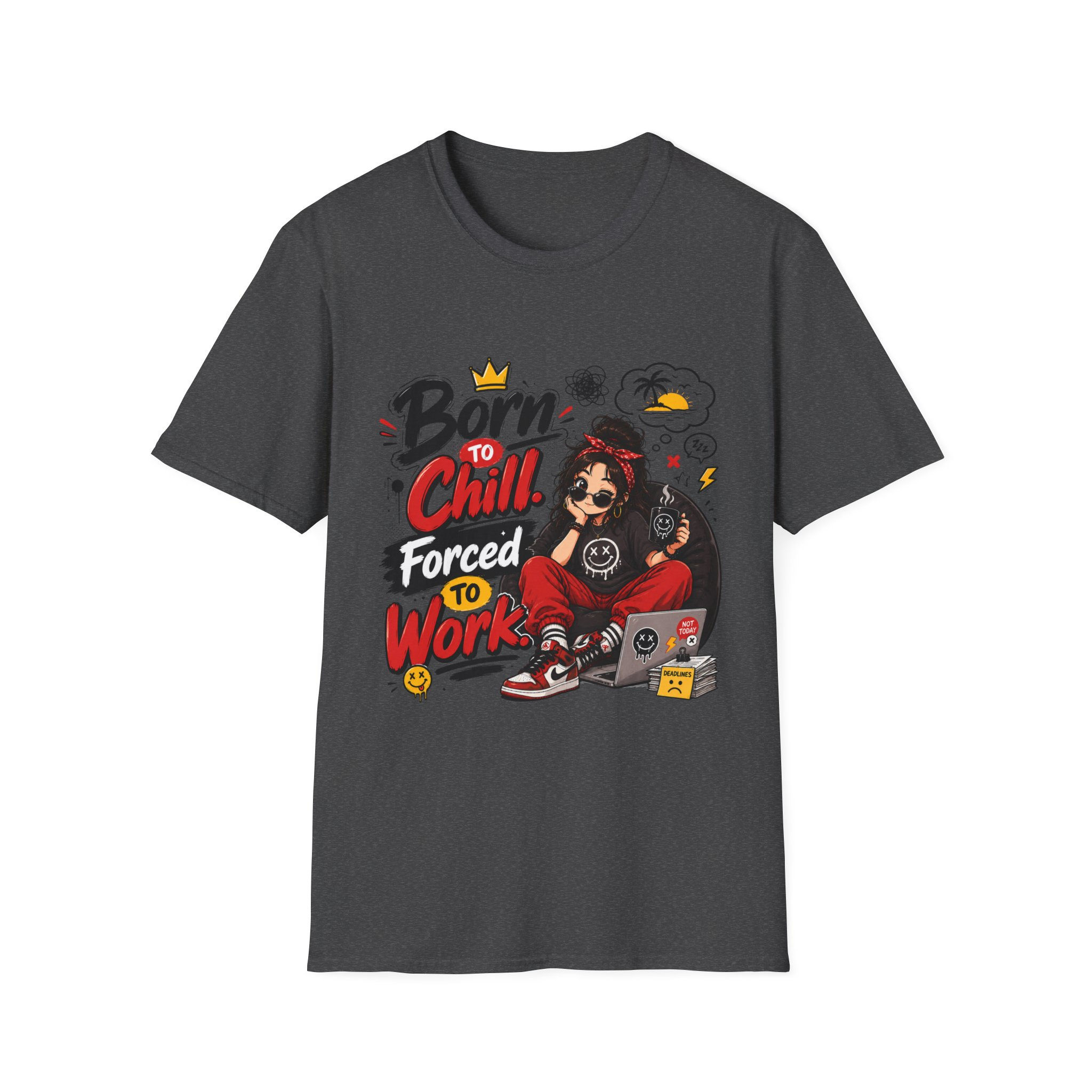 Born to Chill Graphic T‑Shirt — "Born to Chill, Forced to Work" Relaxed Tee