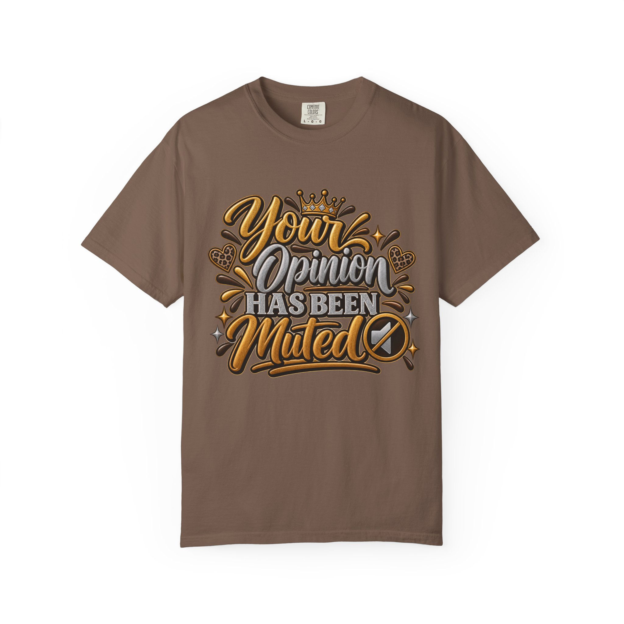 Your Opinion Has Been Muted T-Shirt — Funny Statement Tee