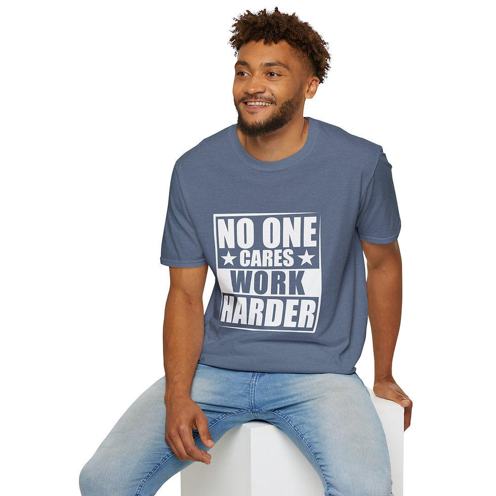 Thumbnail: T-Shirt — "No One Cares, Work Harder" Motivational Graphic Tee