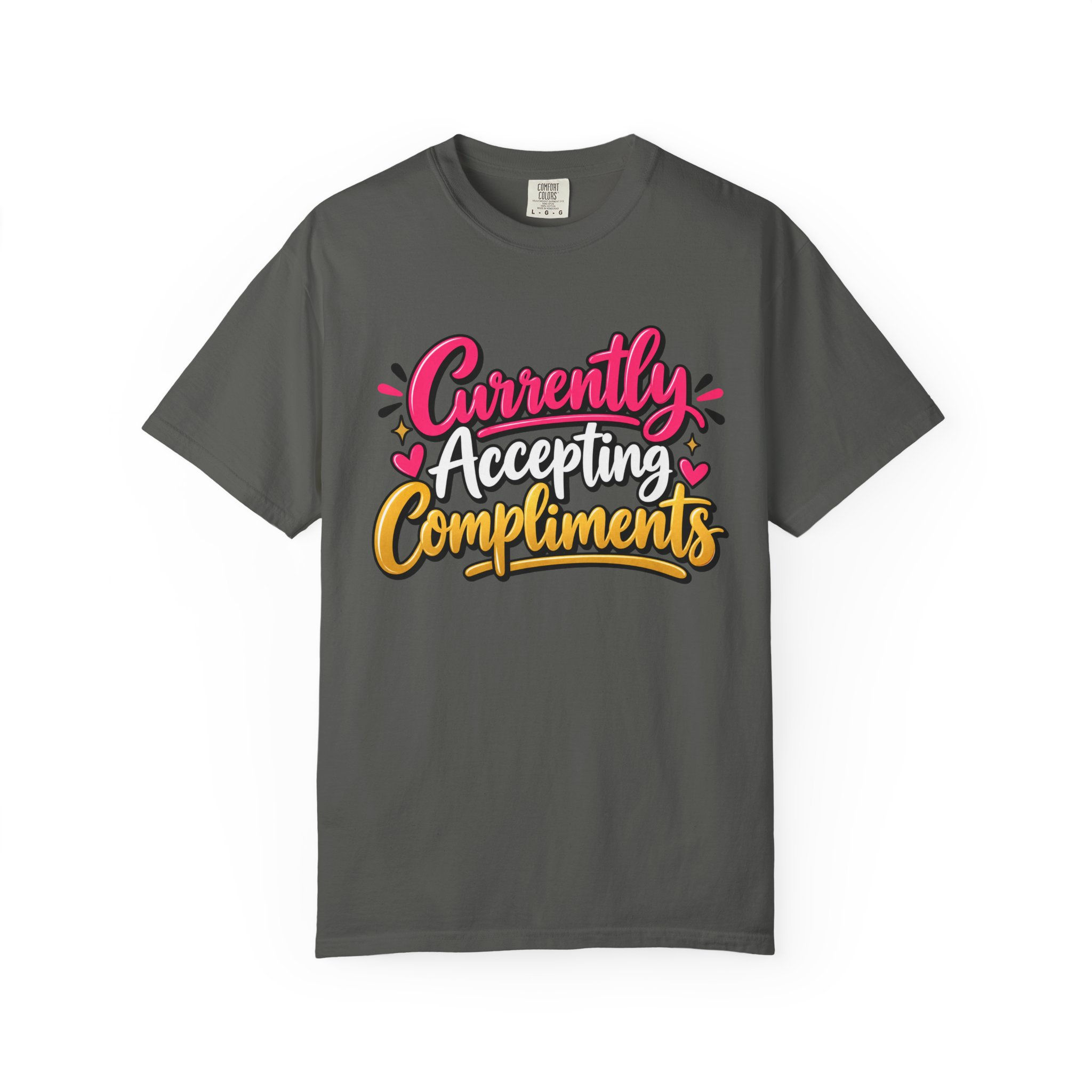 Currently Accepting Compliments T-Shirt
