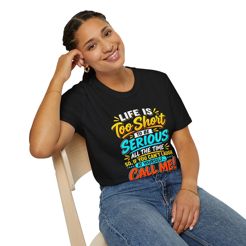 Thumbnail: Life Is Too Short To Be Serious T-Shirt — Funny Inspirational Graphic Tee