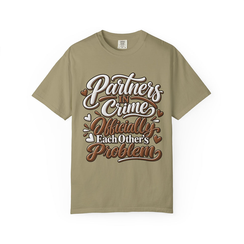 Thumbnail: Partners in Crime T-Shirt — "Officially Each Other's Problem" Couples Tee