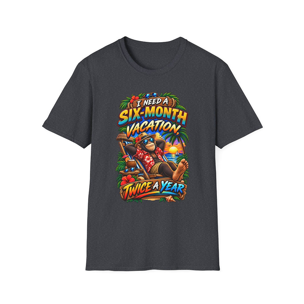 Thumbnail: I Need a Six-Month Vacation TShirt  Funny Tropical Vacation Tee ("Twice a Year")