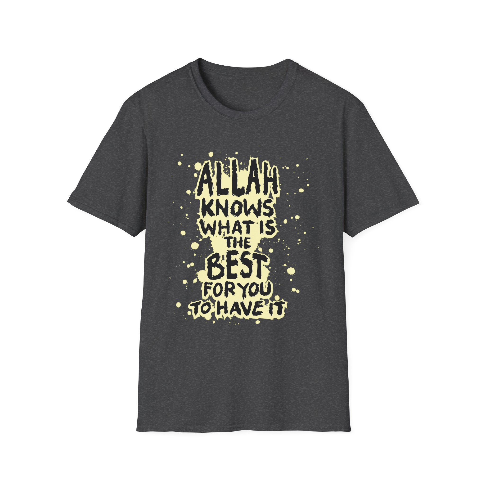 Allah Knows What Is Best For You T-Shirt