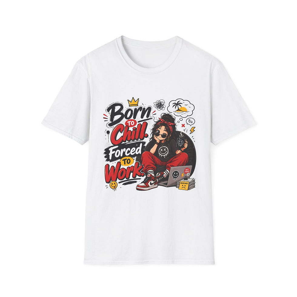 Thumbnail: Born to Chill Graphic T‑Shirt — "Born to Chill, Forced to Work" Relaxed Tee