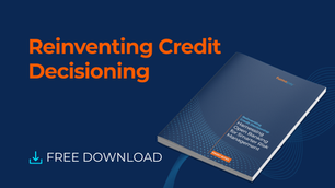 Reinventing Credit Decisioning: Why Real-Time Data Matters