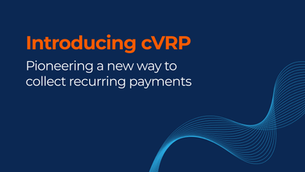 Pioneering a New Way to Collect Recurring Payments: Introducing cVRP