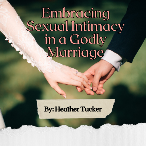 Embracing Sexual Intimacy God's Way "Ebook"