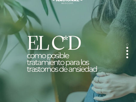 El C*D como posible tratamiento para los trastornos de ansiedad