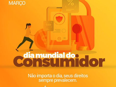 Dia Mundial do Consumidor