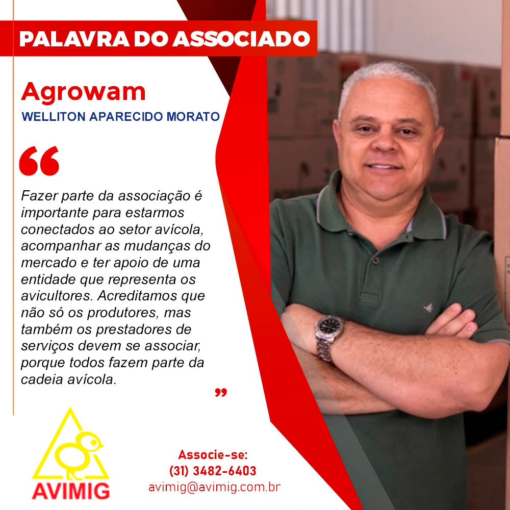 Com a palavra o associado Welliton Aparecido Morato, proprietário da Agrowam.