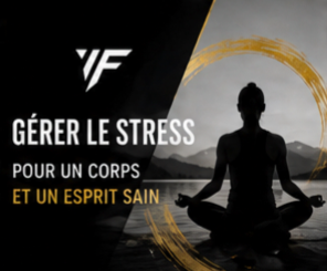 Apprendre à gérer le stress pour un corps et un esprit plus sains
