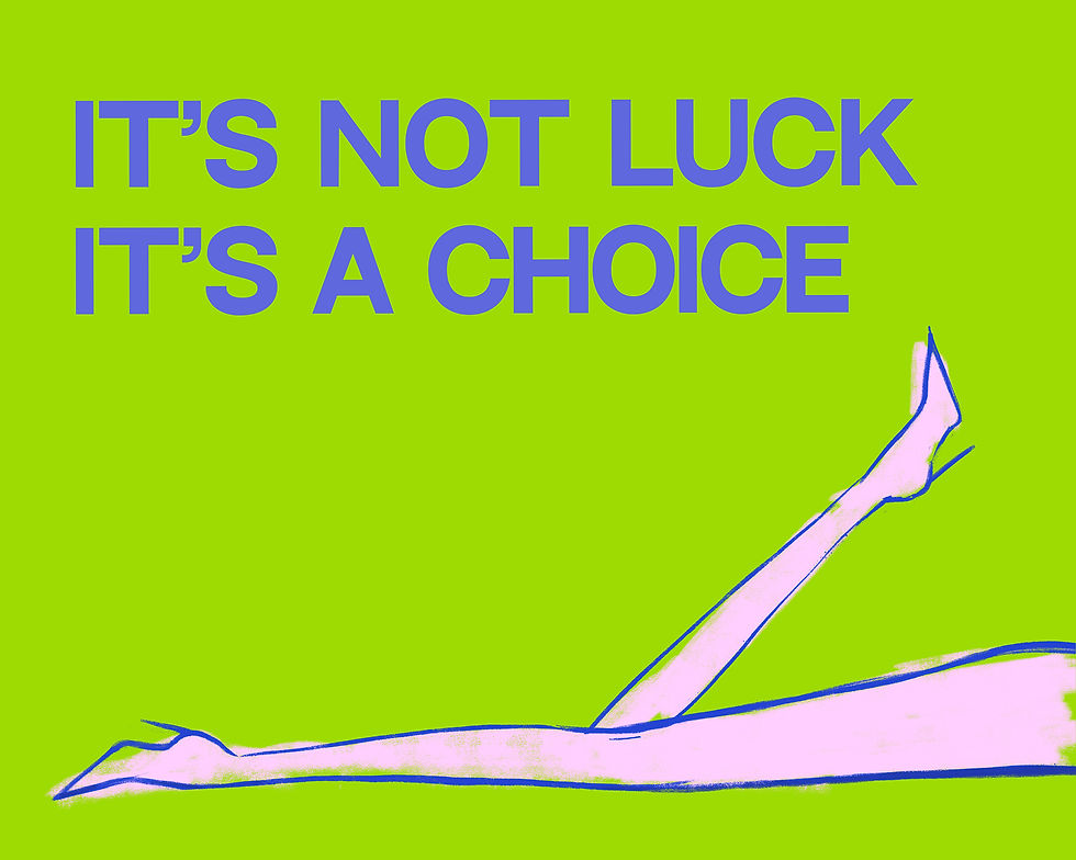 It’s Not Luck, It’s a Choice