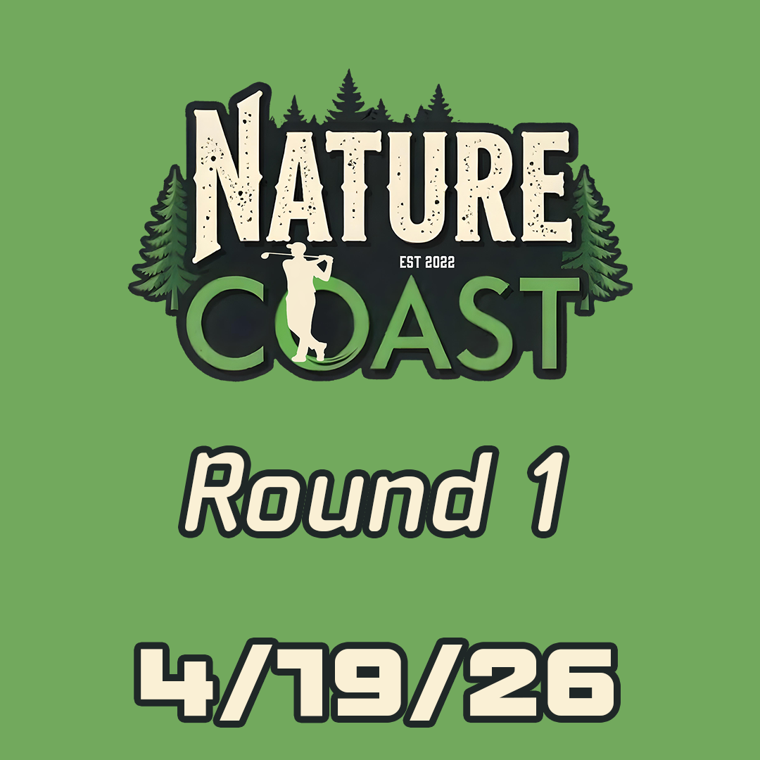 Round 1 - Nature Coast - 4/19/26