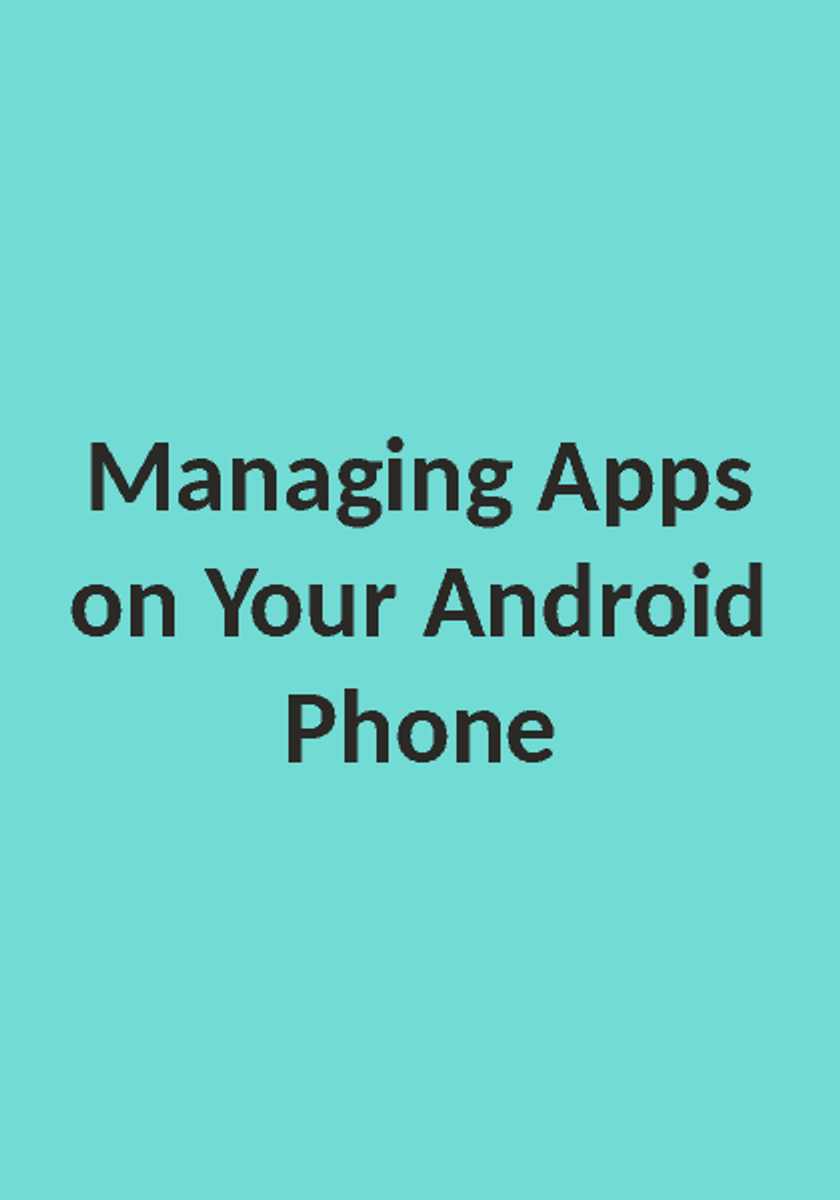 Using and Managing Apps on Your Android Phone