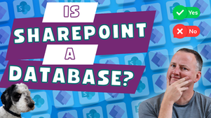 Is SharePoint a database youtube thumbnail with Shane and Buddy the dog pictured.